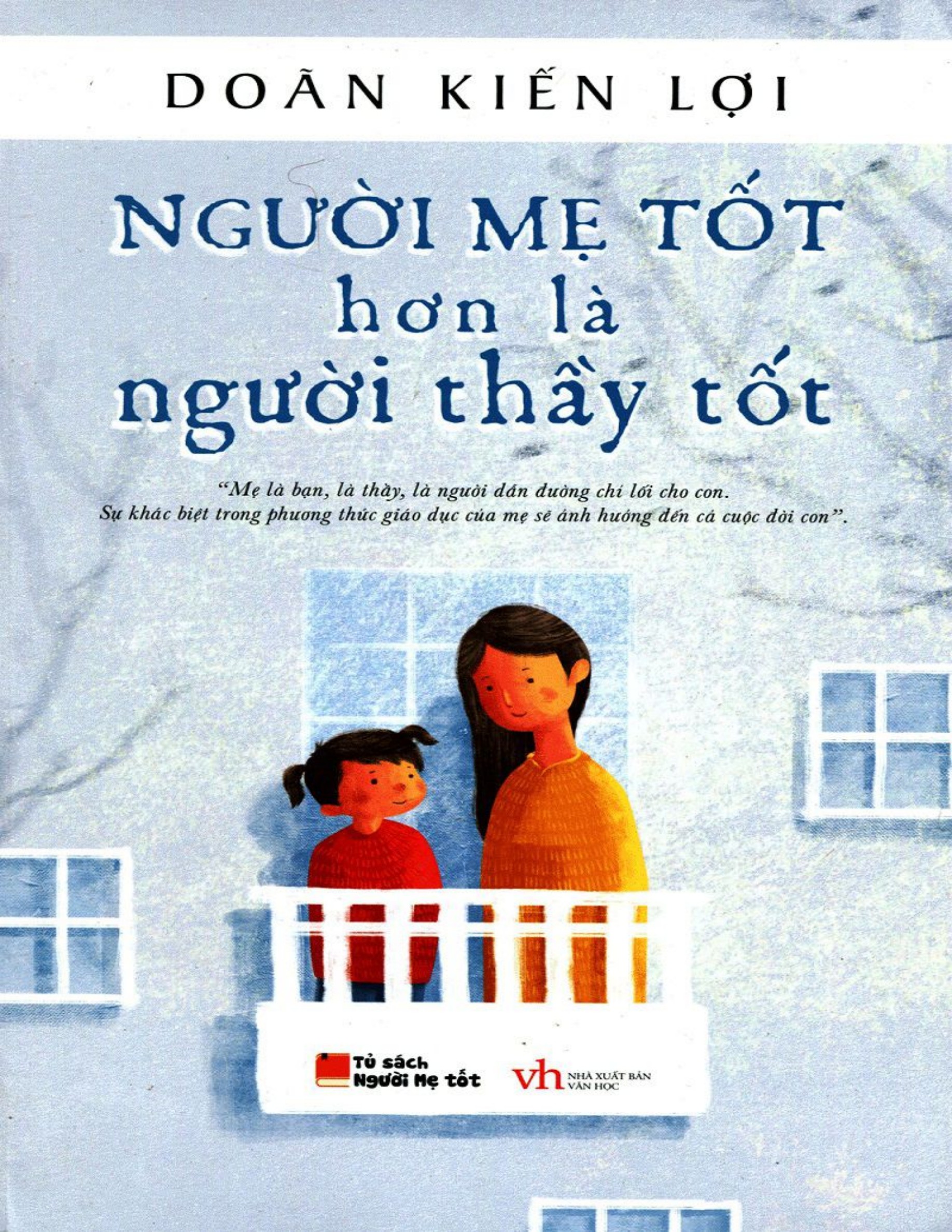 Người Mẹ Tốt Hơn Là Người Thầy Tốt — Doãn Kiến Lợi